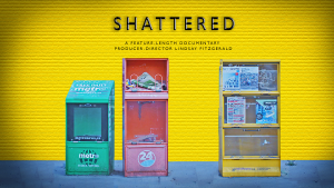Movie poster for the documentary Shattered. Empty newspapers boxes are against a bright yellow background with the title text, "Shattered," at the top of the poster.